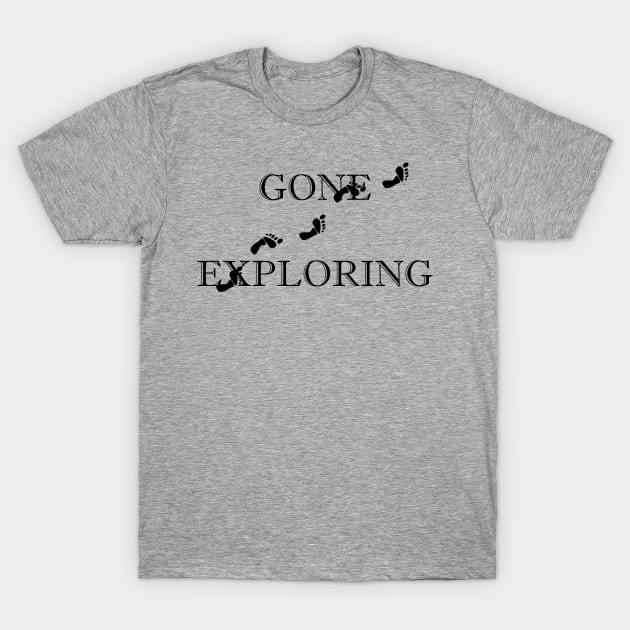 Gone Exploring T-Shirt by RegalPotato